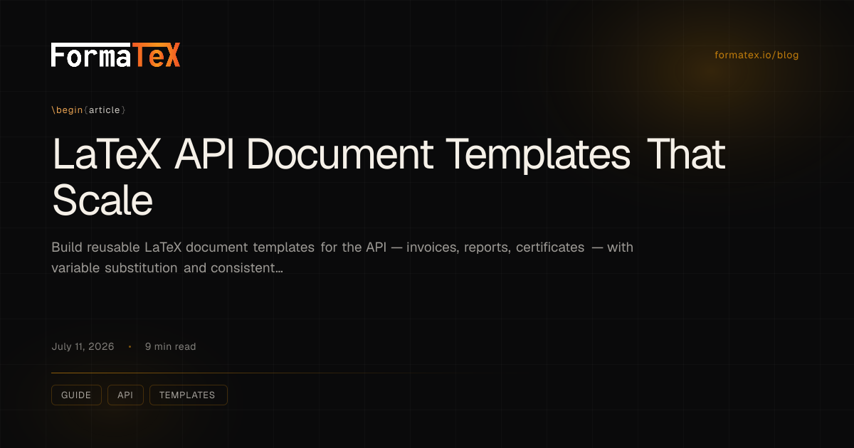 LaTeX API Document Templates That Scale — FormaTeX Blog | FormaTeX